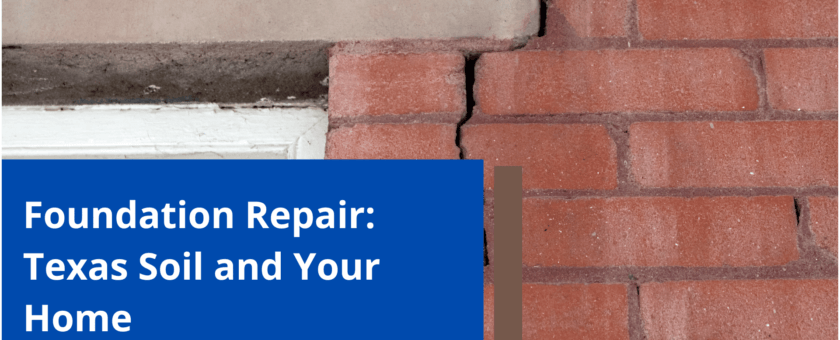 Foundation Repair: Texas Soil and Your Home
